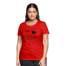 Load image into Gallery viewer, Cat Definition Black Text Women’s Premium T-Shirt - red
