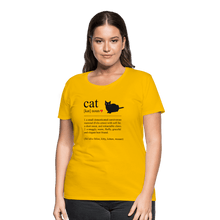 Load image into Gallery viewer, Cat Definition Black Text Women’s Premium T-Shirt - sun yellow
