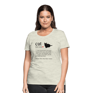 Cat Definition Black Text Women’s Premium T-Shirt - heather oatmeal