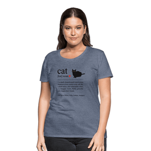 Cat Definition Black Text Women’s Premium T-Shirt - heather blue