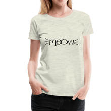 Load image into Gallery viewer, Meow Cat Whiskers Women’s Premium T-Shirt - heather oatmeal
