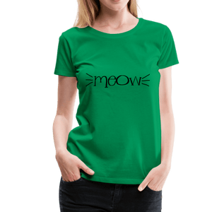 Meow Cat Whiskers Women’s Premium T-Shirt - kelly green