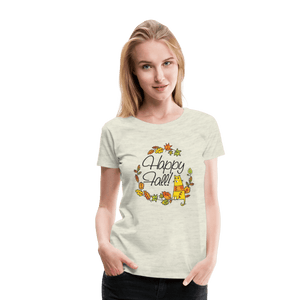 Happy Fall Women’s Premium T-Shirt - heather oatmeal