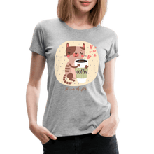 Load image into Gallery viewer, A Cup of Joy Cat and Coffee Women’s Premium T-Shirt - heather gray
