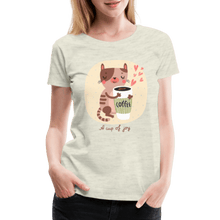 Load image into Gallery viewer, A Cup of Joy Cat and Coffee Women’s Premium T-Shirt - heather oatmeal
