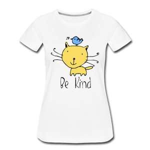 Be Kind Cat and Bird Women’s Premium T-Shirt - white