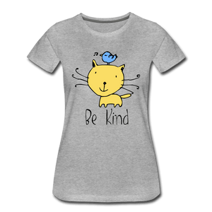 Be Kind Cat and Bird Women’s Premium T-Shirt - heather gray