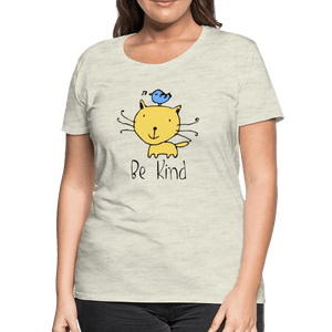 Be Kind Cat and Bird Women’s Premium T-Shirt - heather oatmeal