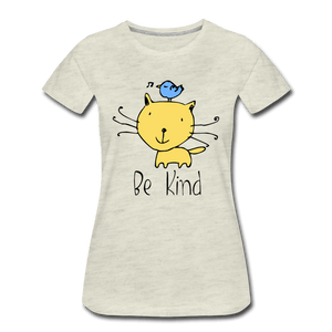 Be Kind Cat and Bird Women’s Premium T-Shirt - heather oatmeal