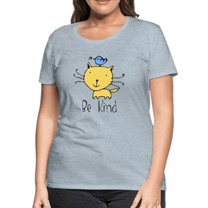 Be Kind Cat and Bird Women’s Premium T-Shirt - heather ice blue